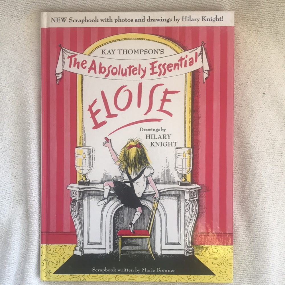 The Absolutely Essential Eloise Book by Kay Thompson The Plaza